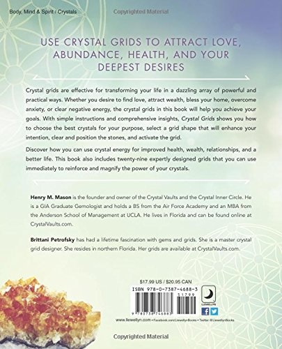 CRYSTAL GRIDS HOW TO COMBINE & FOCUS CRYSTAL ENERGIES TO ENHANCE YOUR LIFE BY BRITTANI PETROFSKY, HENRY M MASON