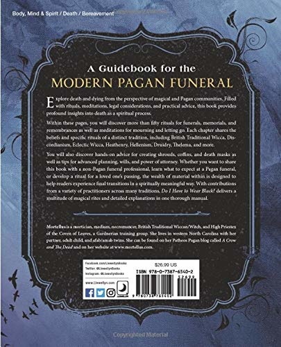 DO I HAVE TO WEAR BLACK? RITUALS CUSTOMS & FUNERARY ETIQUETTE FOR MODERN PAGANS BY MORTELLUS