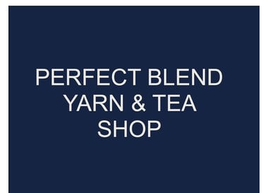 The Perfect Blend Yarn & Tea Shop