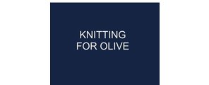Knitting for Olive