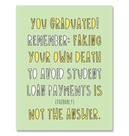 "Faking your Own Death" Graduation Greeting Card - Near Modern Disaster