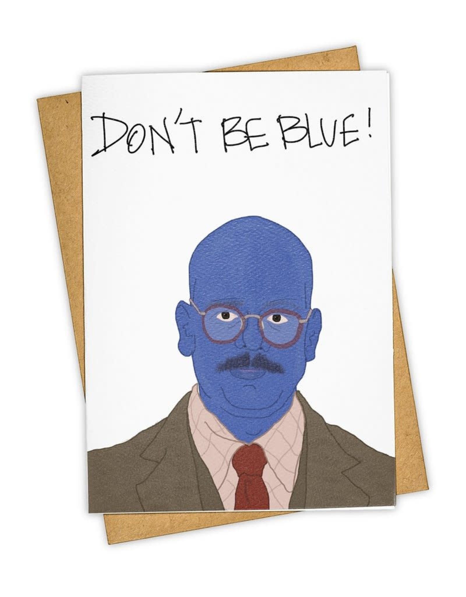 "Don't Be Blue!" Greeting Card - Tay Ham