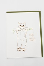 "Hang In There Baby" Sympathy Greeting Card - The Great Lakes