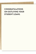 "Congratulations on Outliving Your Student Loans'' Birthday Greeting Card - Sapling Press