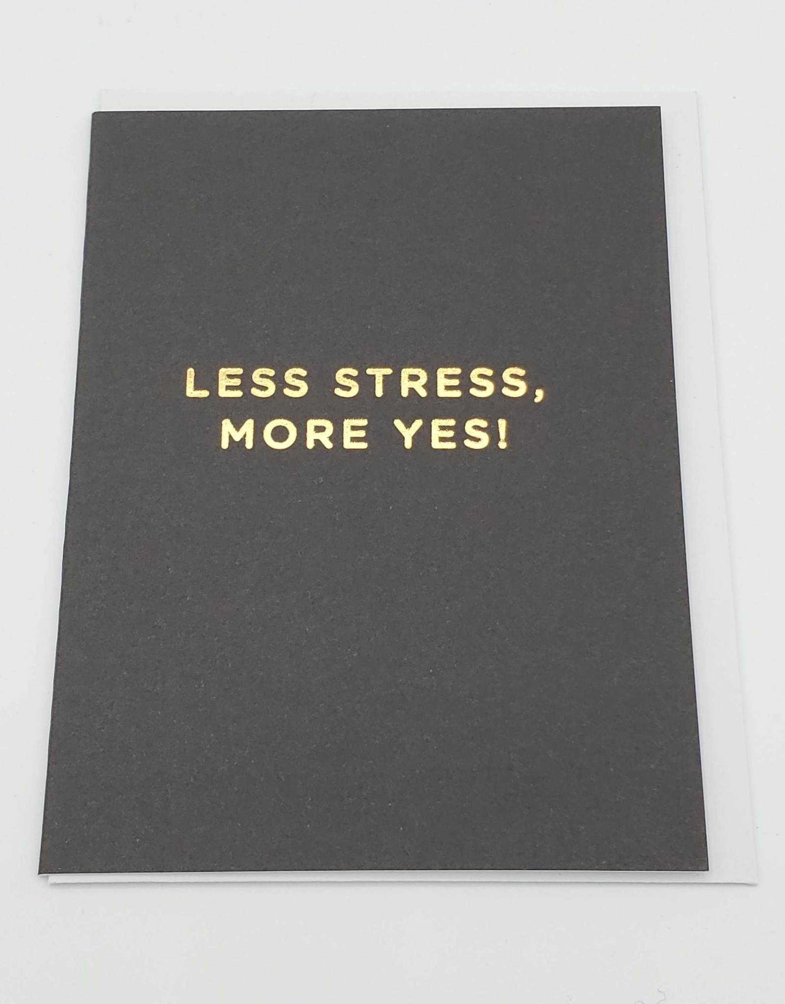 "Less Stress" Greeting Card