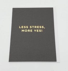 "Less Stress" Greeting Card