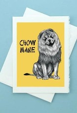 Chow Mane Greeting Card - What If Creations