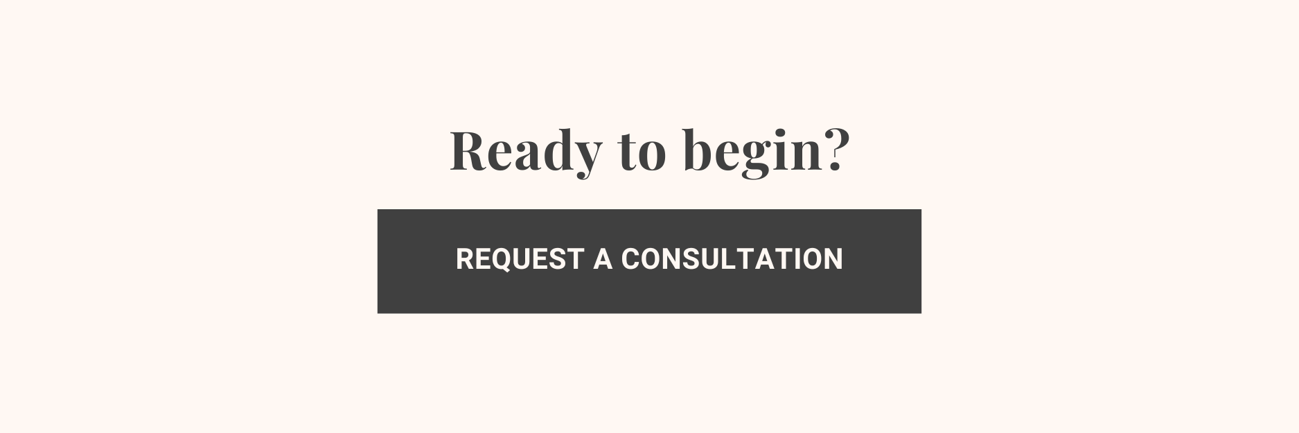 Click to complete our design form to request a consultation.