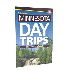 MINNESOTA DAY TRIPS BY THEME 3RD EDITION