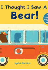 I THOUGHT I SAW A BEAR!
