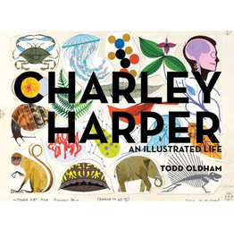 CHARLEY HARPER: AN ILLUSTRATED LIFE