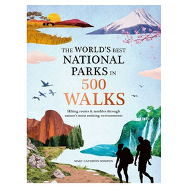 WORLD'S BEST NATIONAL PARKS IN 500 WALKS