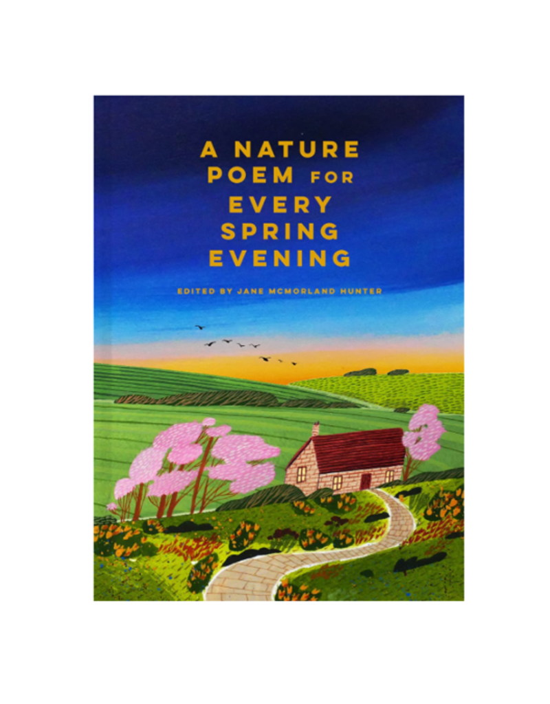 A NATURE POEM FOR EVERY SPRING  FOR EVERY SPRING EVENING