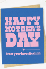 HAPPY MOTHER'S DAY FROM FAVORITE CHILD CC