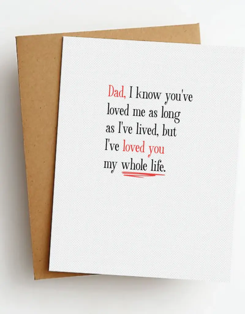 DAD WHOLE LIFE FATHER'S DAY CARD