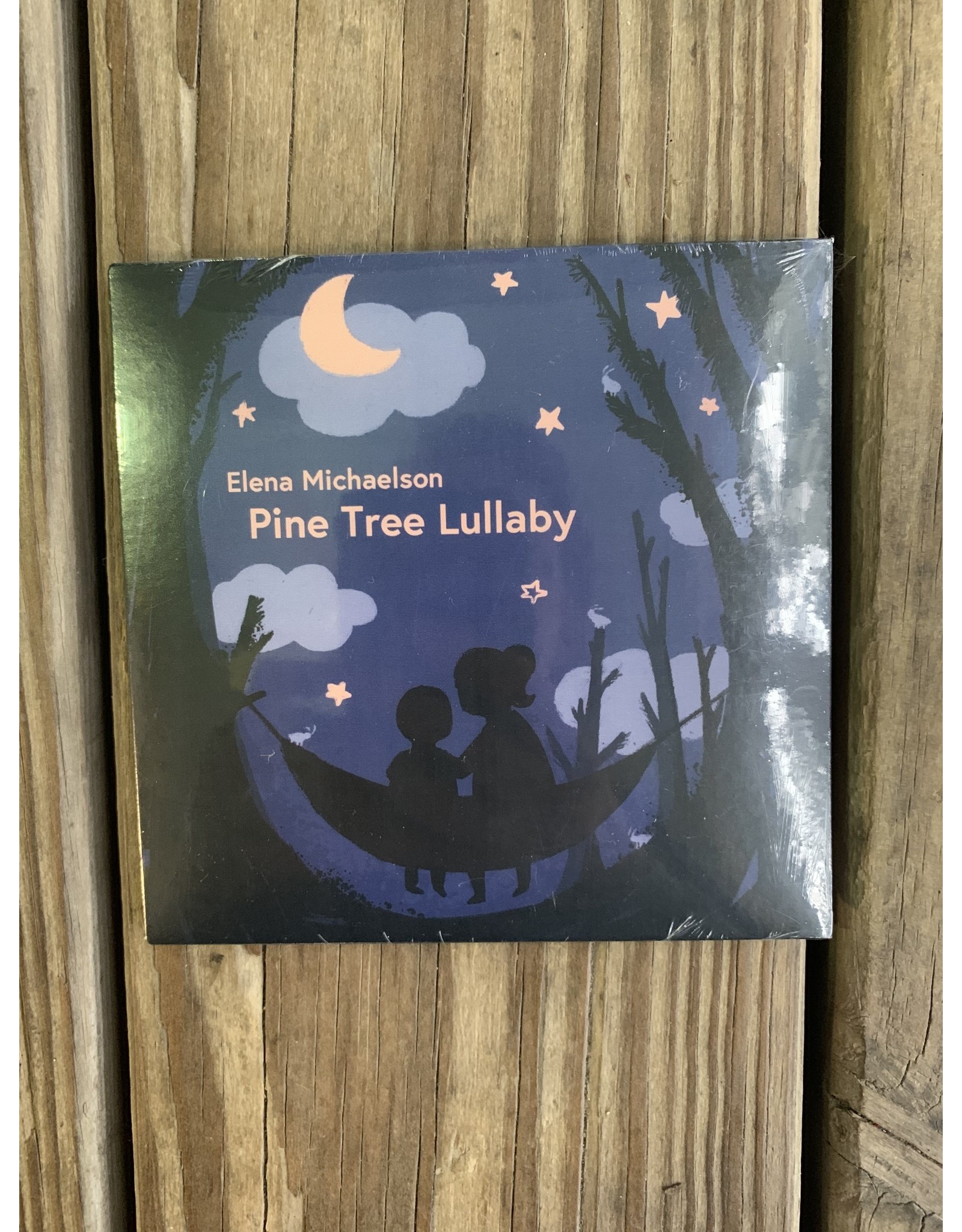 Elena Michaelson’s CD Pine Tree Lullaby