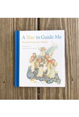 A Star to Guide Me: Illustrated Prayers for Children