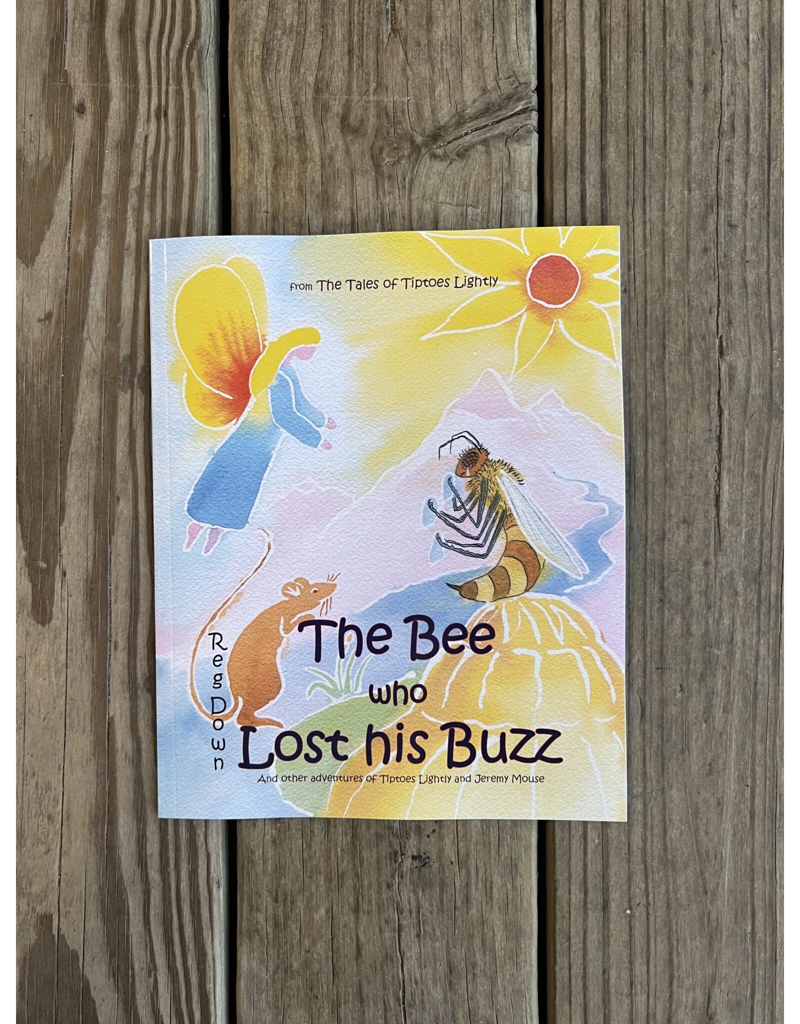 The Bee Who Lost his Buzz by Reg Down