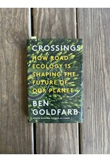 Crossings - How Road Ecology is Shaping the Future of the Planet