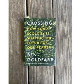 Crossings - How Road Ecology is Shaping the Future of the Planet