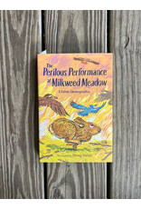 The Perilous Performance at Milkweed Meadow