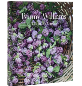 Bunny Williams: Life In The Garden