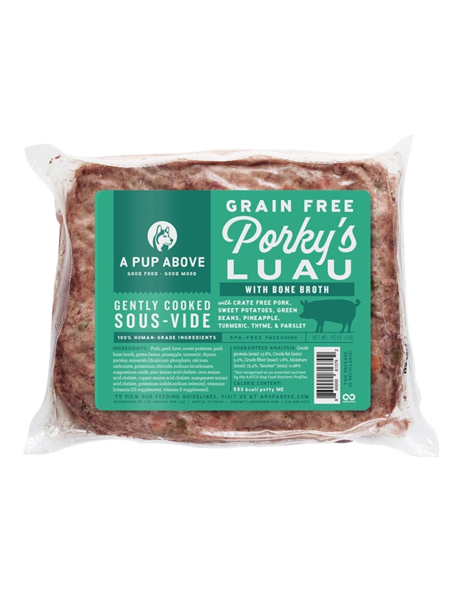 A Pup Above A Pup Above Porky's Luau Recipe Dog Food 1lb Patty