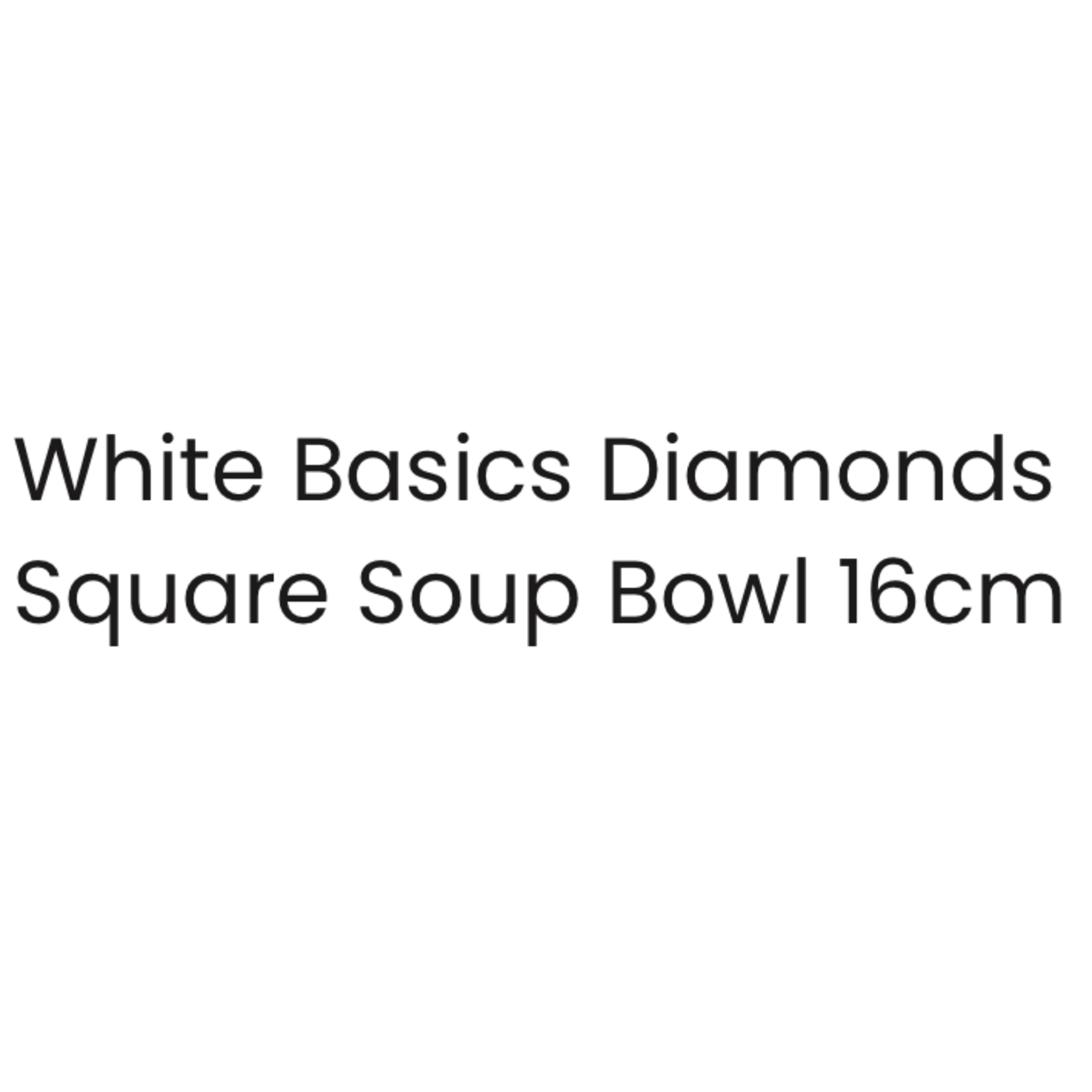 MAXWELL WILLIAMS MAXWELL WILLIAMS Diamond Square Soup Bowl 16cm