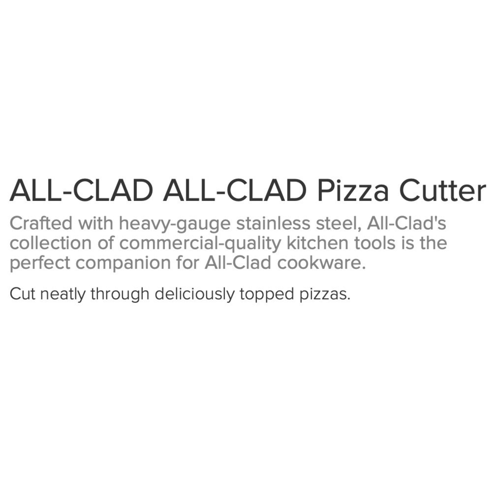 ALL CLAD ALL CLAD Pizza Cutter REG $31.99