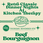 Cooking Class: Retro Night Classic Dinners: Beef Bourguignon w/Chef Romy Thursday, November 6th