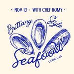 Cooking Class: An Evening of Brittany Style Seafood w/Chef Romy Thursday, November 13th