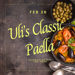 Cooking Class: Uli's Classic Paella with Chef Jennie Thursday, February 26th