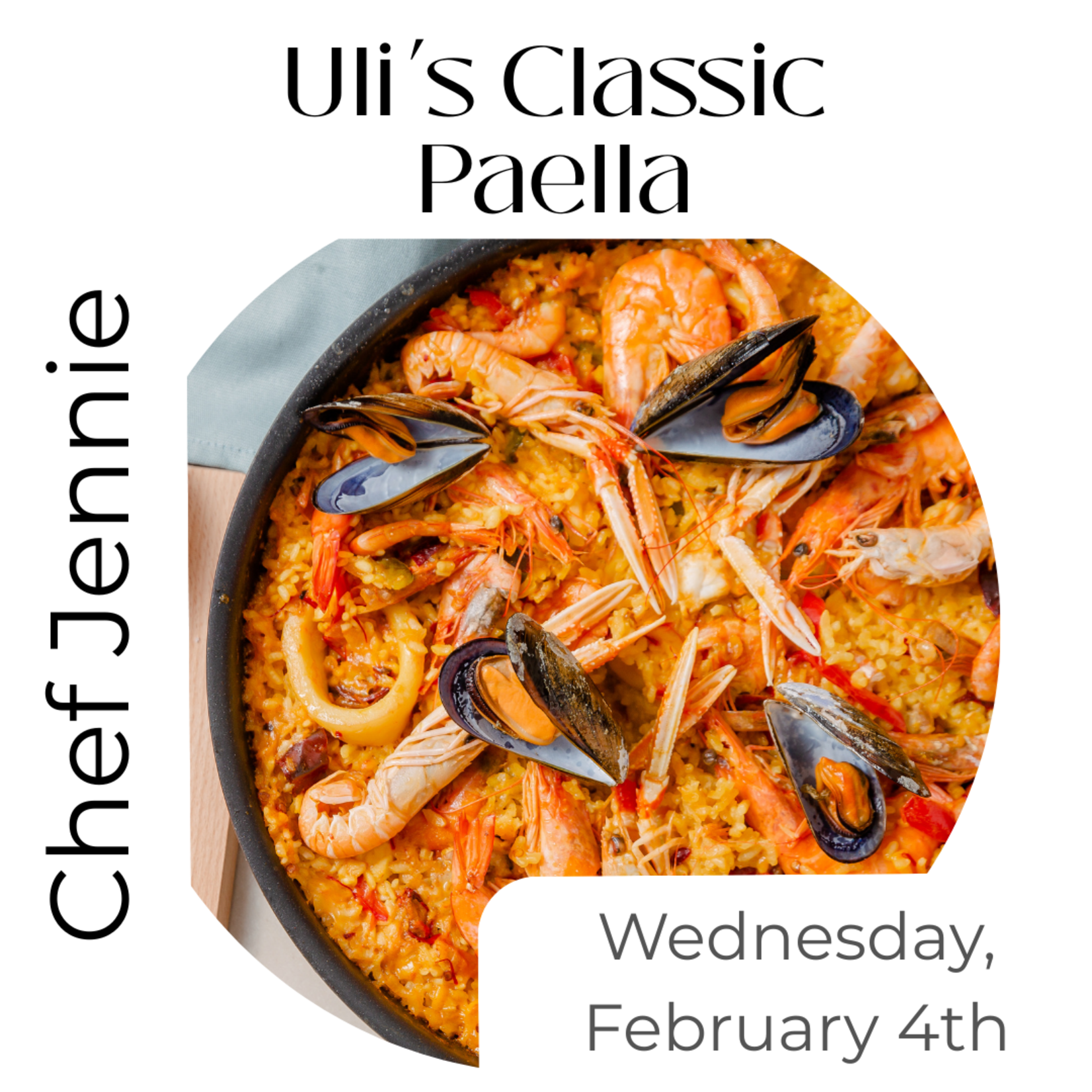 Cooking Class: Uli's Classic Paella with Chef Jennie Wednesday, February 4th