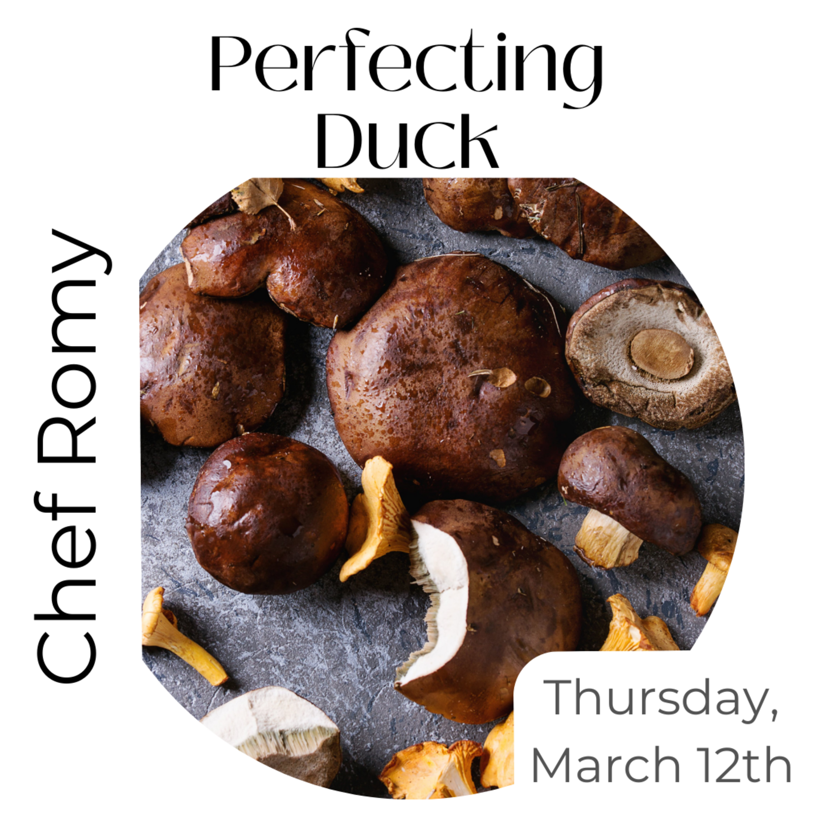 Cooking Class: Duck with Chef Romy Thursday, March 12th