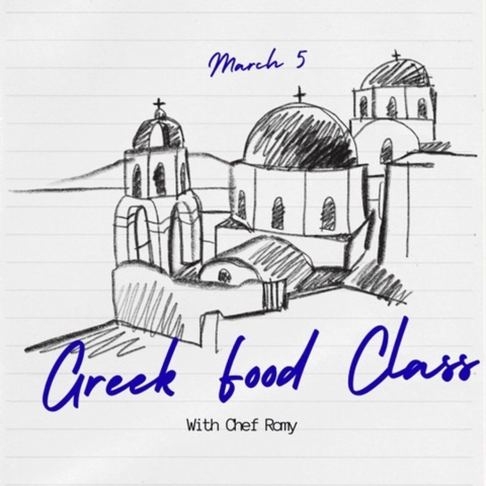 Cooking Class: Greek with Chef Romy Thursday, March 5th