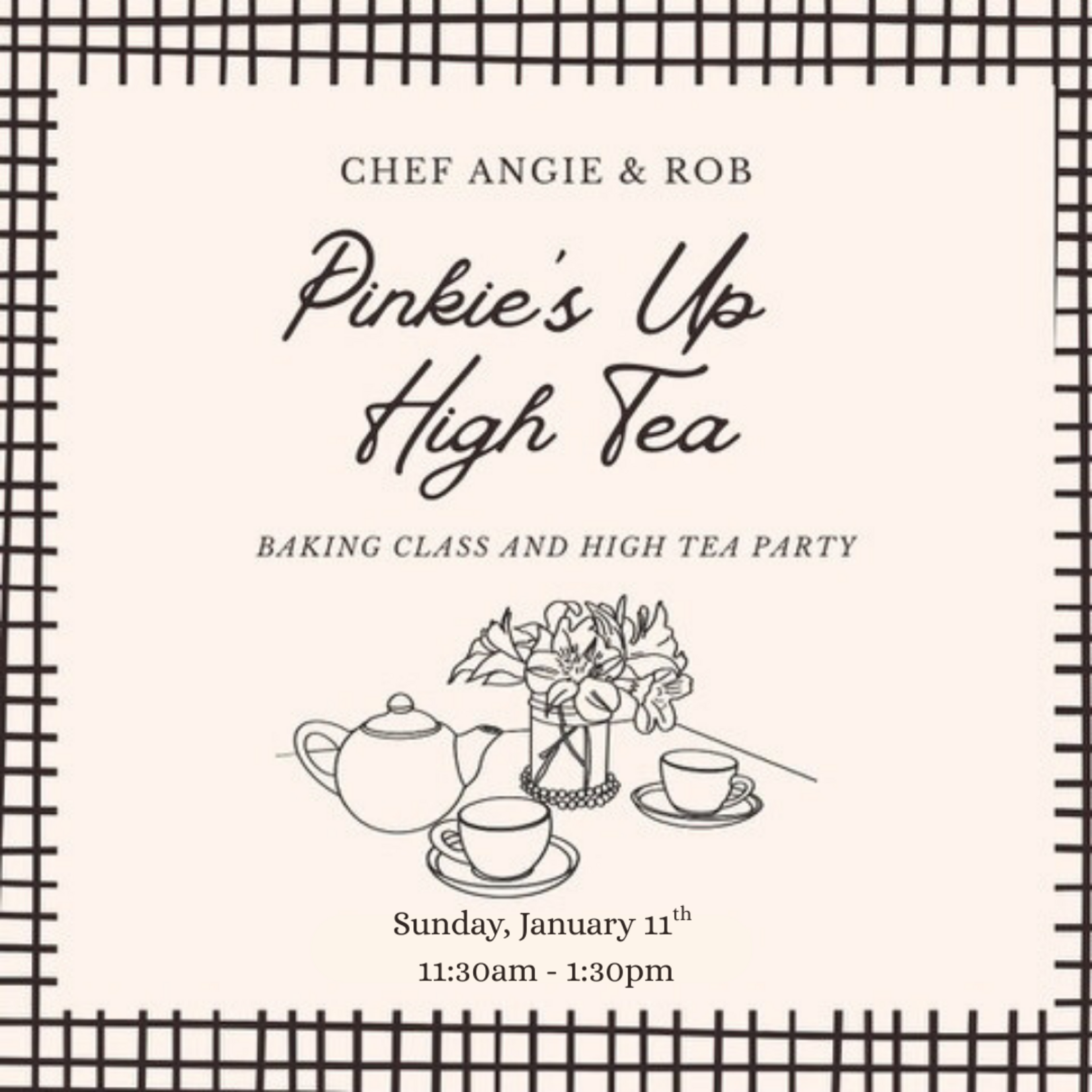 Cooking Class: High Tea With Chef Angie and Pinkies up Sunday, January 11th