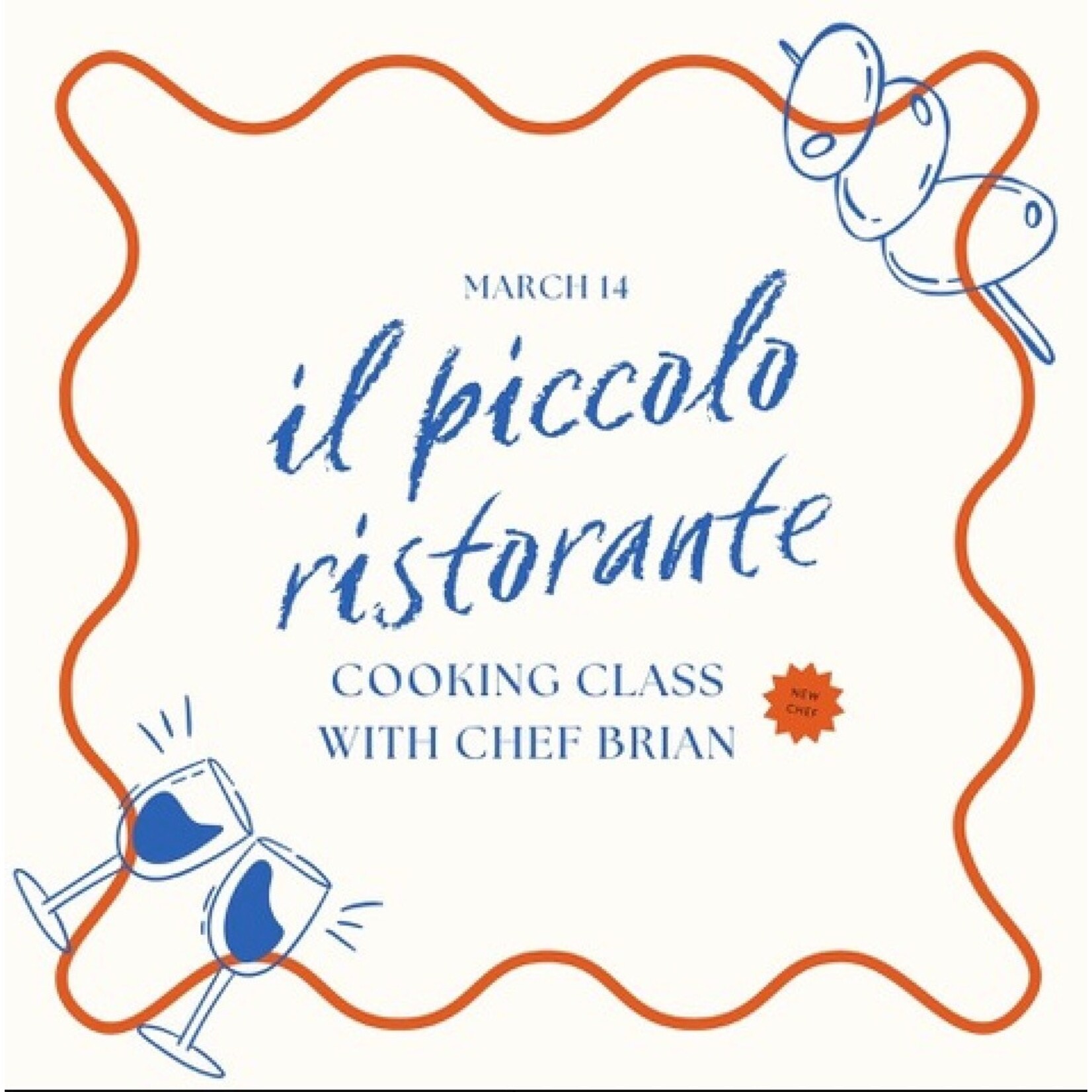 Cooking Class: Il Piccolo Restaurante with Chef Brian Thursday, March 14th