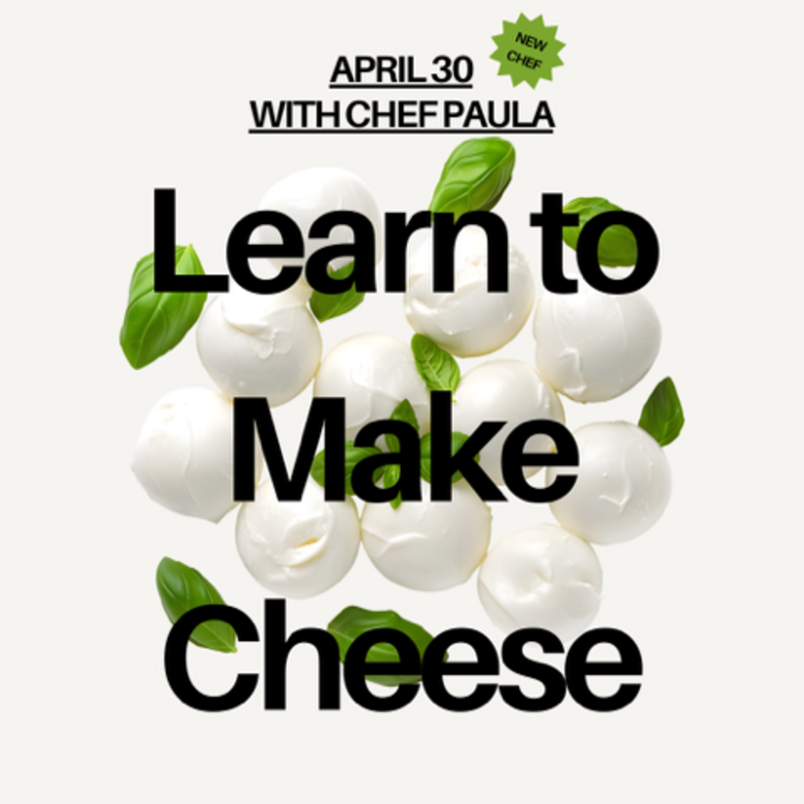 Cooking Class: Learn to Make Cheese with Chef Paula Thursday, April 30th