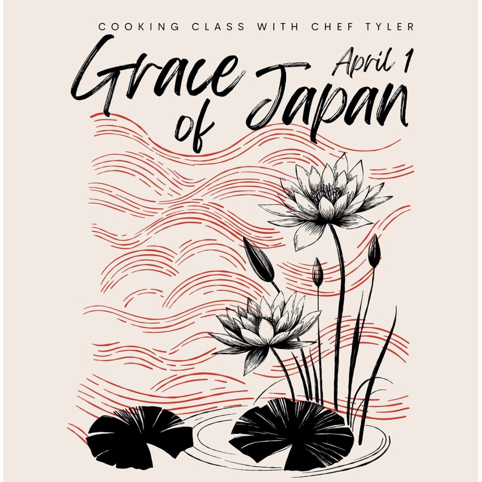 Cooking Class: Grace of Japan with Chef Tyler Wednesday, April 1st **NEW CHEF**