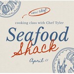 Cooking Class: Seafood Shack with Chef Tyler Saturday, April 11th **NEW CHEF**