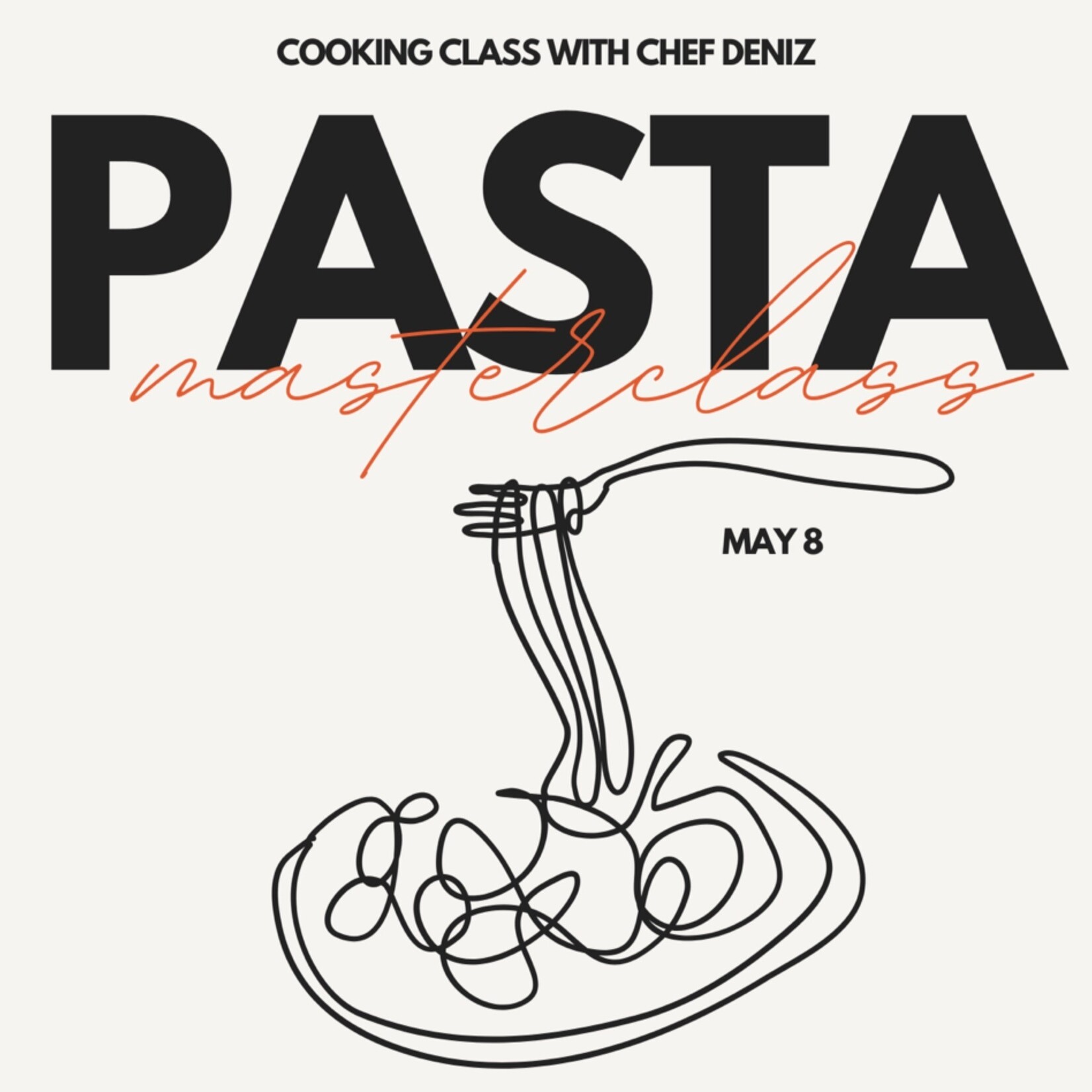 Cooking Class: Northern Pasta Masterclass with Chef Deniz Friday, May 8th **NEW CHEF**