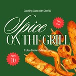 Cooking Class: Spring BBQ: Indian Fusion with Chef Gurjyote Friday, April 10th **NEW CHEF**