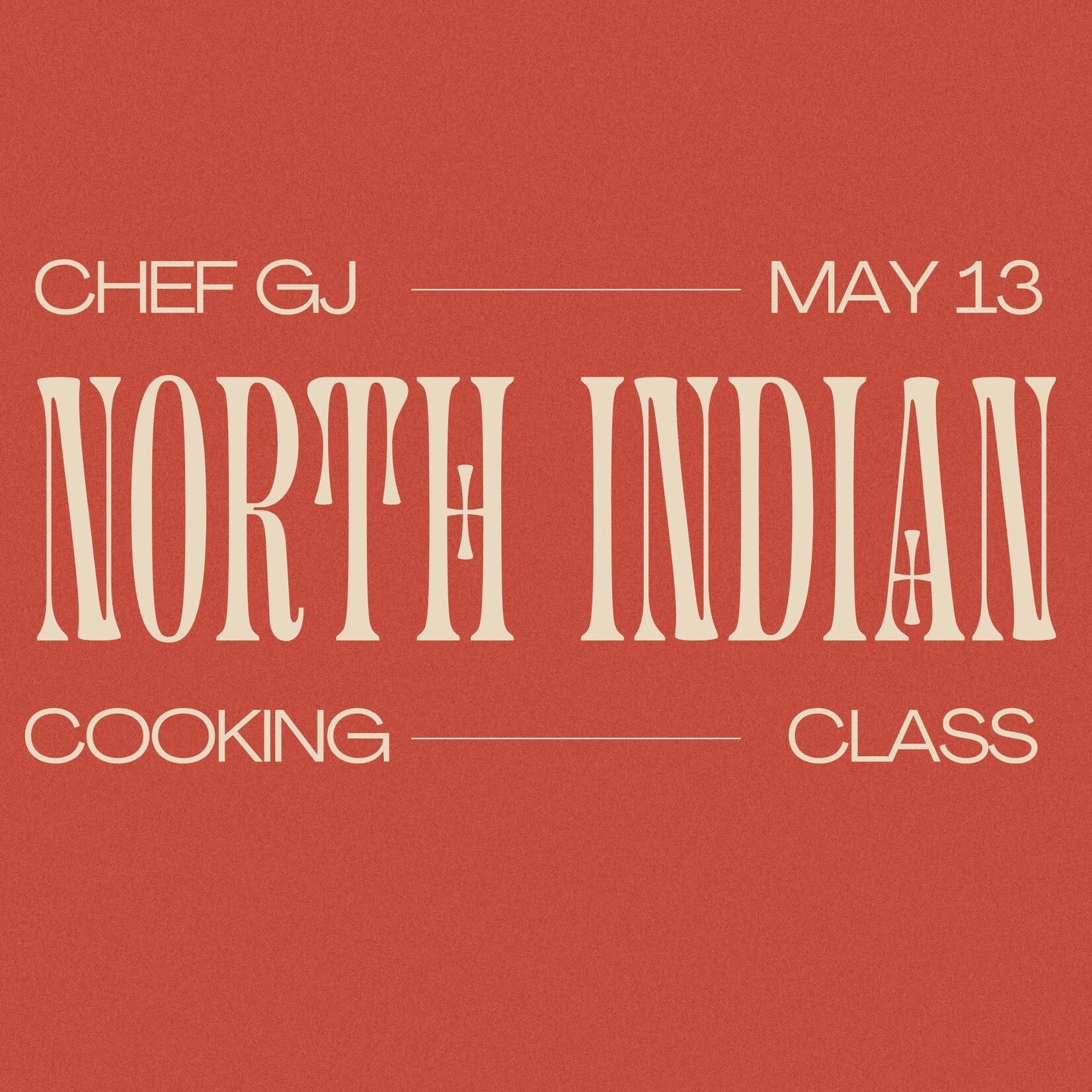 Cooking Class: North Indian with Chef Gurjyote Wednesday, May 13