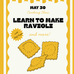 Cooking Class: Learn to Make Ravioli with Chef Angie Saturday, May 30th