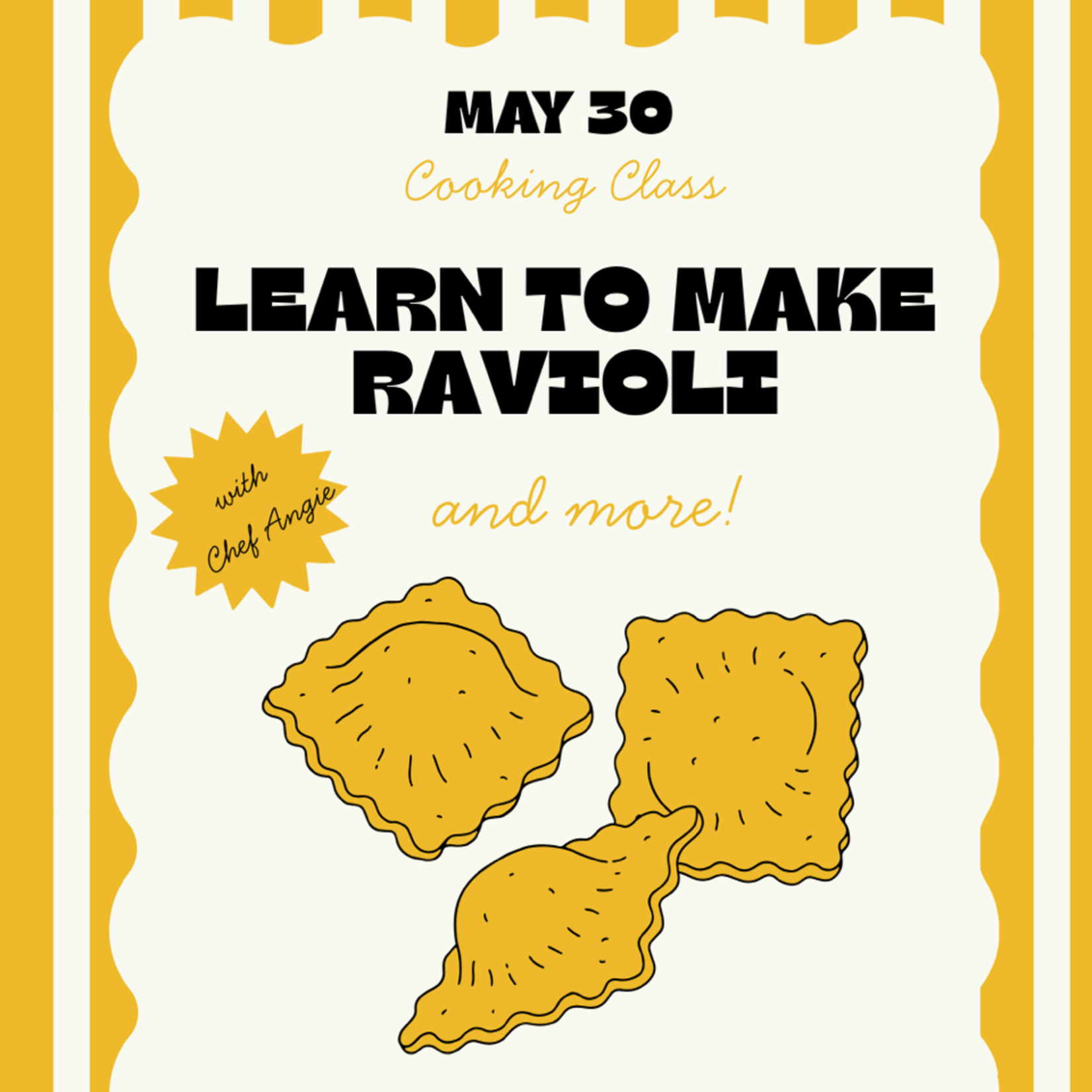Cooking Class: Learn to Make Ravioli with Chef Angie Saturday, May 30th