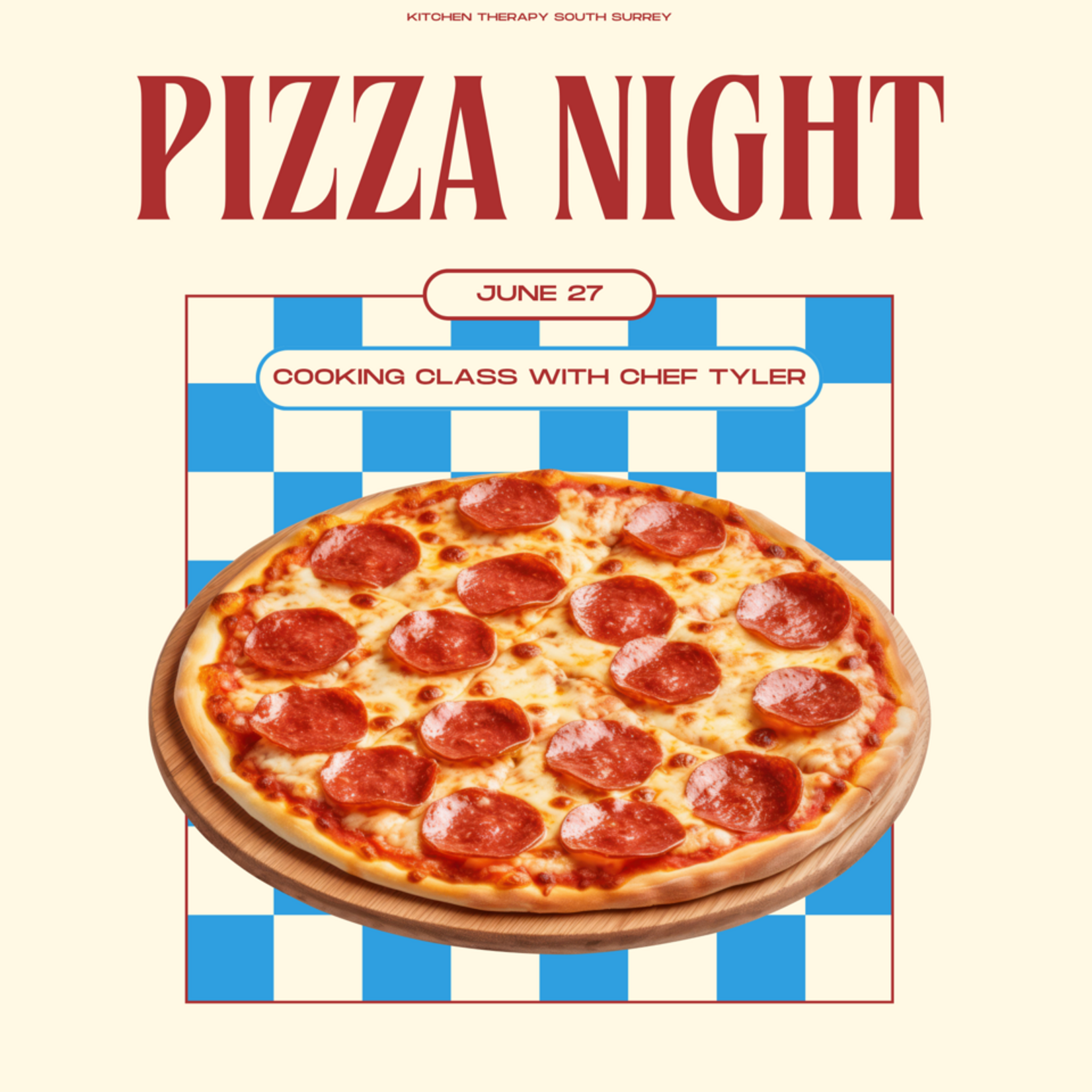 Cooking Class: Pizza Night with Chef Tyler Saturday, June 27th