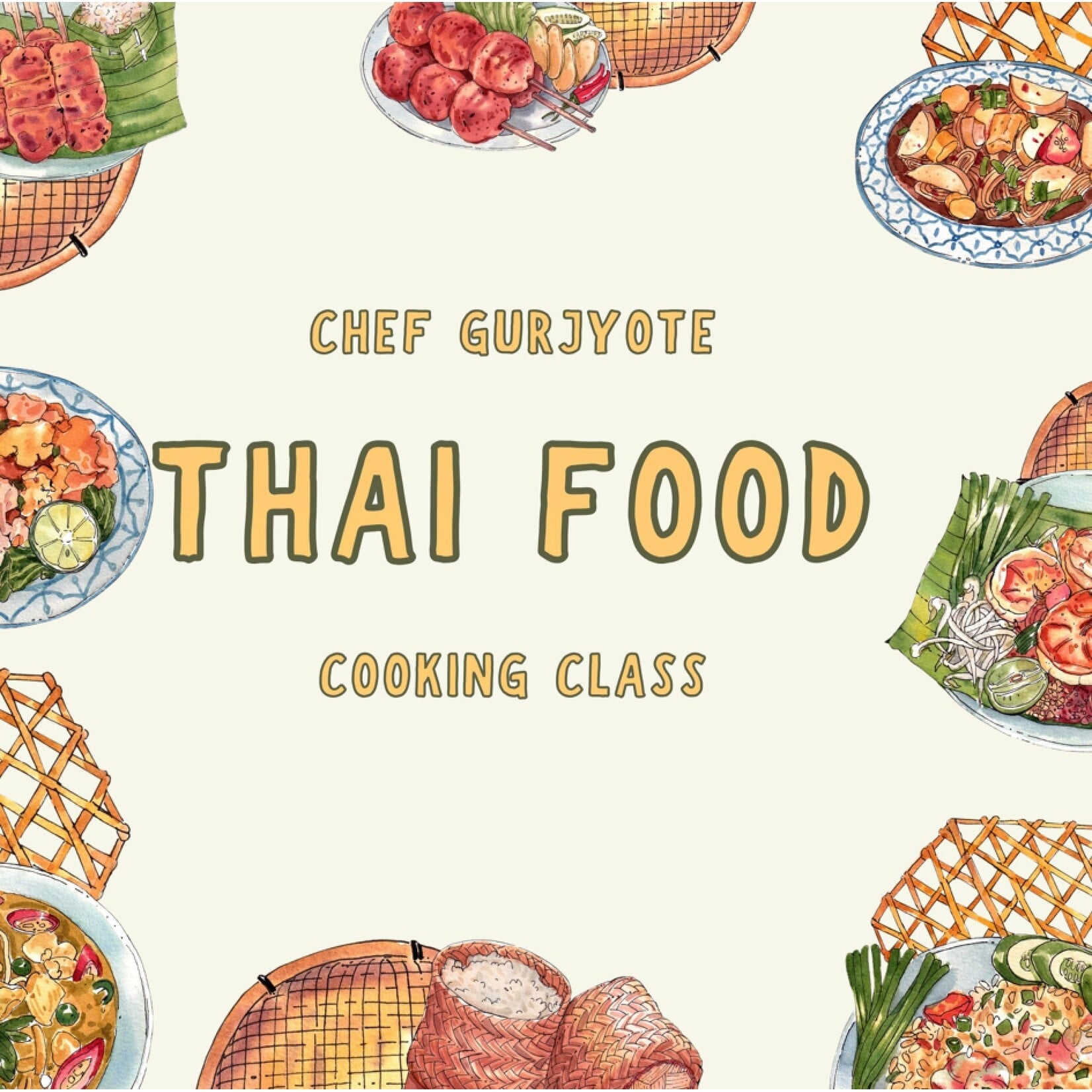 Cooking Class: Thai Cooking with Chef Gurjyote Thursday Aug 13th 2026