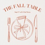 Cooking Class: The Fall Table with Chef Romy September 17
