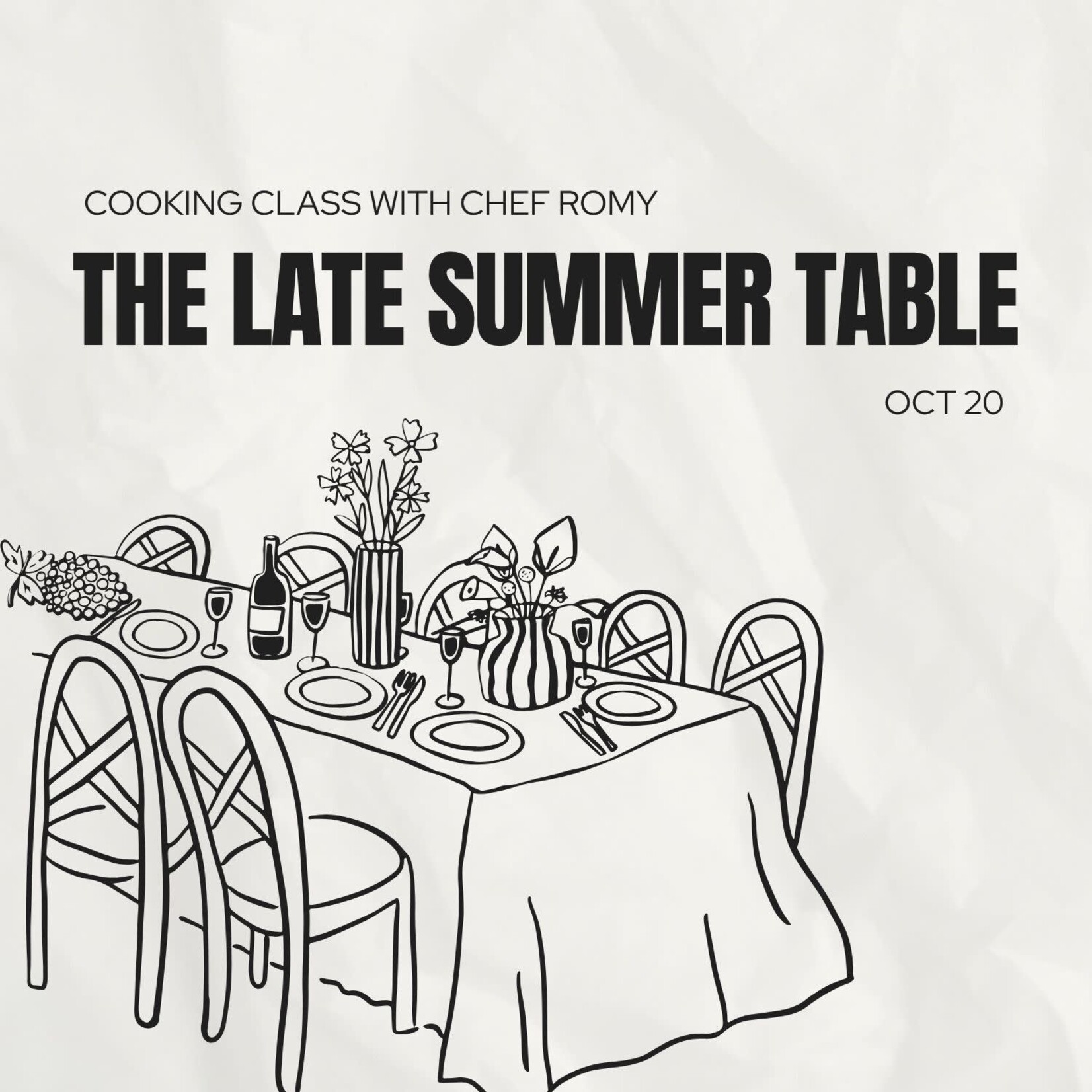 Cooking Class: The Late Summer Table with Chef Romy October 20th