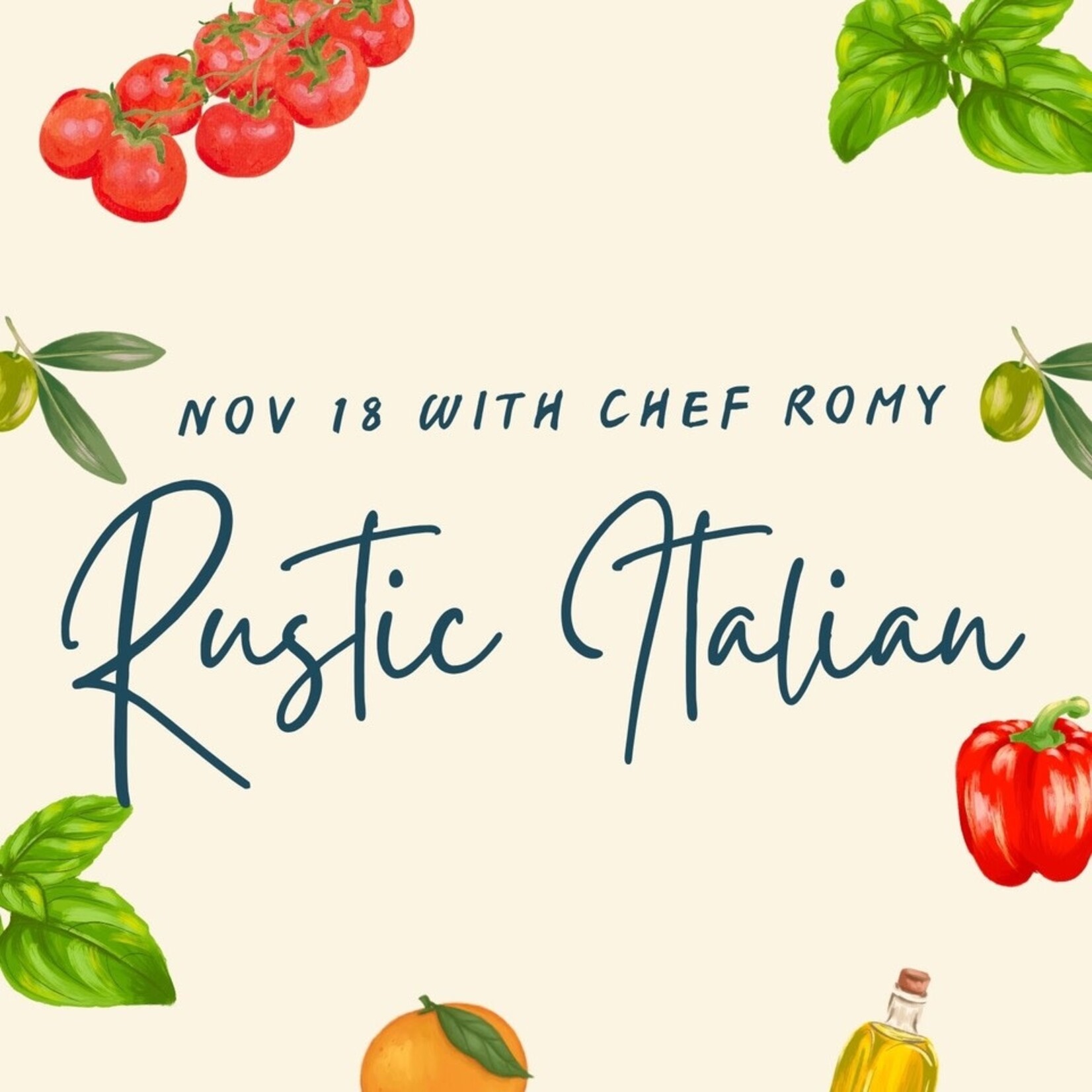 Cooking Class: Rustic Italian with Chef Romy November 18th
